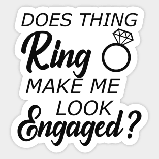 Engaged - Does this ring make look engaged? Sticker